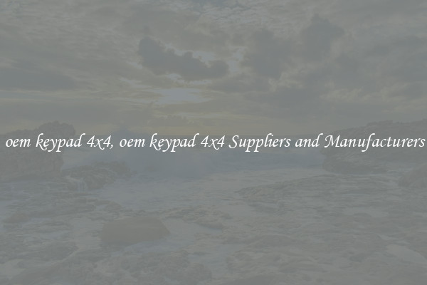 oem keypad 4x4, oem keypad 4x4 Suppliers and Manufacturers