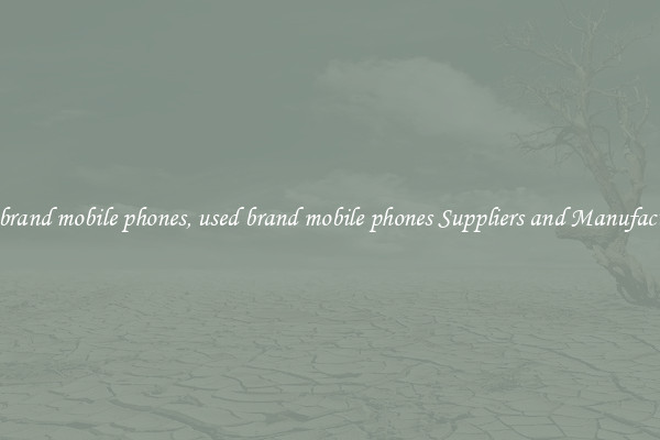 used brand mobile phones, used brand mobile phones Suppliers and Manufacturers