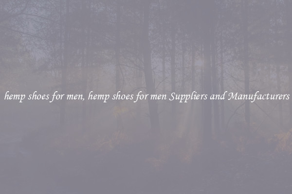 hemp shoes for men, hemp shoes for men Suppliers and Manufacturers