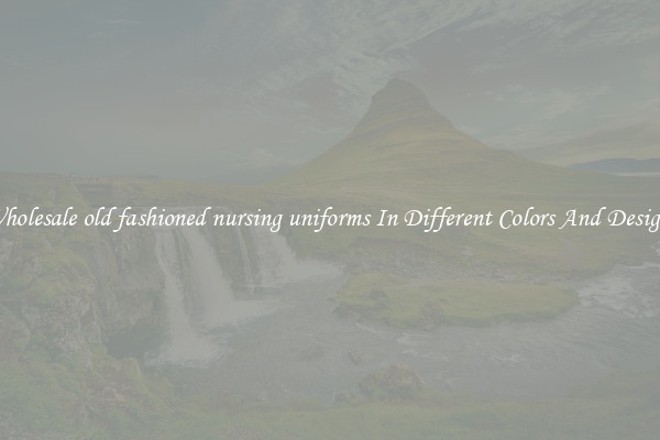 Wholesale old fashioned nursing uniforms In Different Colors And Designs