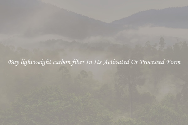 Buy lightweight carbon fiber In Its Activated Or Processed Form